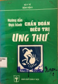 Hướng dẫn thực hành chẩn đoán điều trị ung thư