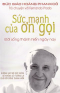 Sức mạnh của ơn gọi - Đời sống thánh hiến ngày nay