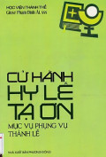 Cử hành hy lễ tạ ơn - Mục vụ phụng vụ thánh lễ