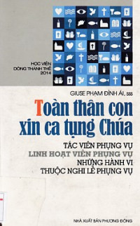 Toàn thân con xin ca tụng Chúa