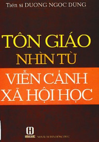 Tôn Giáo nhìn từ viễn cảnh xã hội học