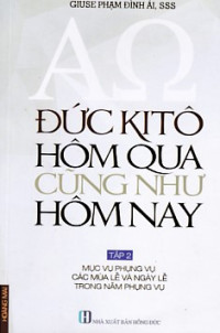 Đức Kitô hôm qua cũng như hôm nay (t2)