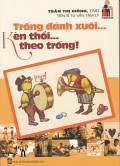Trống đánh xuôi... Kèn thổi... theo trống!