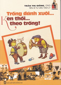 Trống đánh xuôi... Kèn thổi... theo trống!