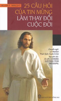 25 Câu hỏi của Tin Mừng làm thay đổi cuộc đời