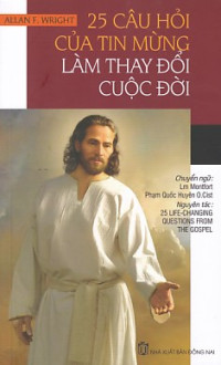 25 Câu hỏi của Tin Mừng làm thay đổi cuộc đời