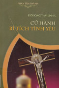 Đời sống tâm linh (t10) Cử hành bí tích tình yêu