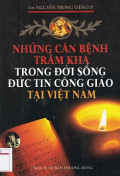 Những căn bệnh trầm kha trong đời sống đức tin Công giáo tại Việt Nam