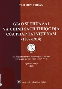 Giáo sĩ thừa sai và chính sách thuộc địa của Pháp tại Việt Nam (1857-1914)