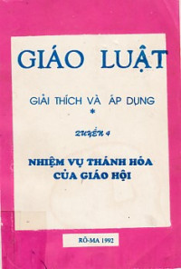 Giáo luật giải thích và áp dụng (q4) Nhiệm vụ thánh hóa của Giáo Hội