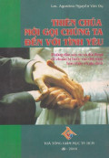 Thiên Chúa mời gọi chúng ta đến với tình yêu- Hướng dẫn suy tư và đối thoại để chuẩn bị bước vào đời sống hôn nhân gia đình