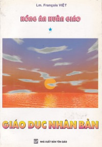 Hồng ân huấn giáo - Giáo dục nhân bản, hướng dẫn chủng sinh và tu sinh