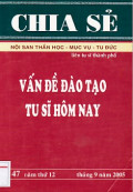 Chia sẻ - s47: Vấn đề đào tạo tu sĩ hôm nay
