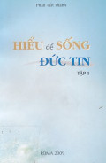 Hiểu để sống đức tin (t1)