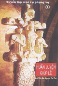 Tuyển tập mục vụ phụng vụ (t1): Huấn luyện giúp lễ