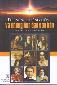 Đời sống thiêng liêng và những linh đạo căn bản
