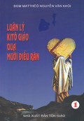 Luân lý Kitô Giáo qua Mười Điều Răn (t1)