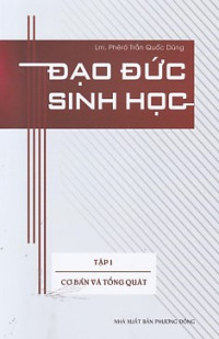 Đạo đức sinh học (t1) Cơ bản và tổng quát