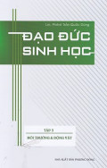 Đạo đức sinh học (t3) Môi trường và Động vật
