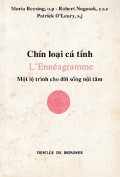 Chín loại cá tính L'Ennéagramme - Một lộ trình cho đời sống nội tâm