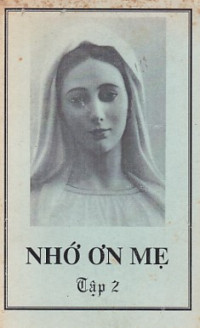 Nhớ ơn Mẹ (t2)