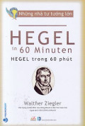 Những nhà tư tưởng lớn - Hegel trong 60 phút