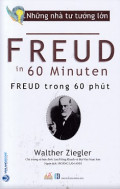 Những nhà tư tưởng lớn - Freud trong 60 phút