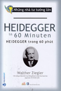 Những nhà tư tưởng lớn - Heidegger trong 60 phút