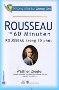 Những nhà tư tưởng lớn - Rousseau trong 60 phút