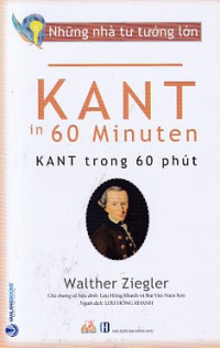 Những nhà tư tưởng lớn - Kant trong 60 phút
