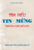 Tìm hiểu Tin Mừng - Những chủ đề lớn