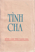 Tình Cha - Sống làm vinh danh Cha