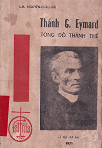 Thánh G. Eymard - Tông đồ Thánh Thể