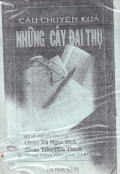 Câu chuyện của những cây đại thụ