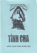 Tình Cha - Sống làm vinh danh Cha