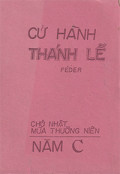 Cử hành Thánh Lễ - Chúa Nhật Mùa Thường Niên - Năm C