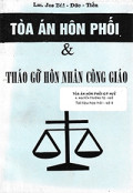 Tòa án hôn phối và việc tháo gỡ hôn nhân Công giáo