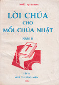 Lời Chúa cho mỗi Chúa nhật Năm B (t2): Mùa thường niên