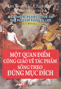Một quan điểm Công Giáo về tác phẩm Sống Theo Đúng Mục Đích