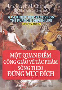 Một quan điểm Công Giáo về tác phẩm Sống Theo Đúng Mục Đích