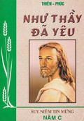 Như Thầy đã yêu - Suy niệm Tin Mừng năm C