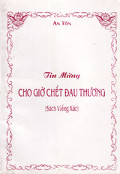 Tin Mừng cho giờ chết đau thương (Sách viếng xác)