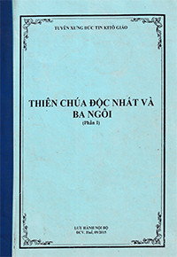 Thiên Chúa Độc Nhất và Ba Ngôi (p1)