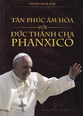 Tân phúc âm hóa với Đức Thánh Cha Phanxicô