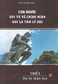 Con người biết suy tư (t2) Con người suy tư về chính mình hay là tâm lý học
