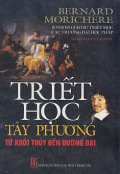 Triết học Tây Phương - Từ khởi thuỷ đến đương đại (Trọn bộ)