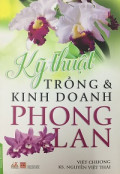 Kỹ thuật trồng và kinh doanh phong lan