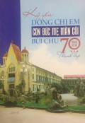 Kỷ yếu Dòng chị em Con Đức Mẹ Mân Côi Bùi Chu - 70 năm thành lập (1946-2016)
