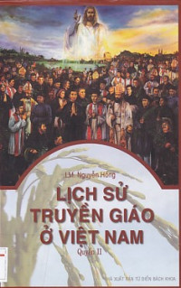Lịch sử truyền giáo ở Việt Nam (t2)