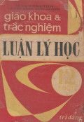 Giáo khoa và trắc nghiệm Luận lý học 12ABCD